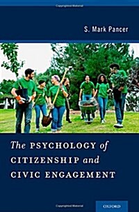 The Psychology of Citizenship and Civic Engagement (Hardcover)