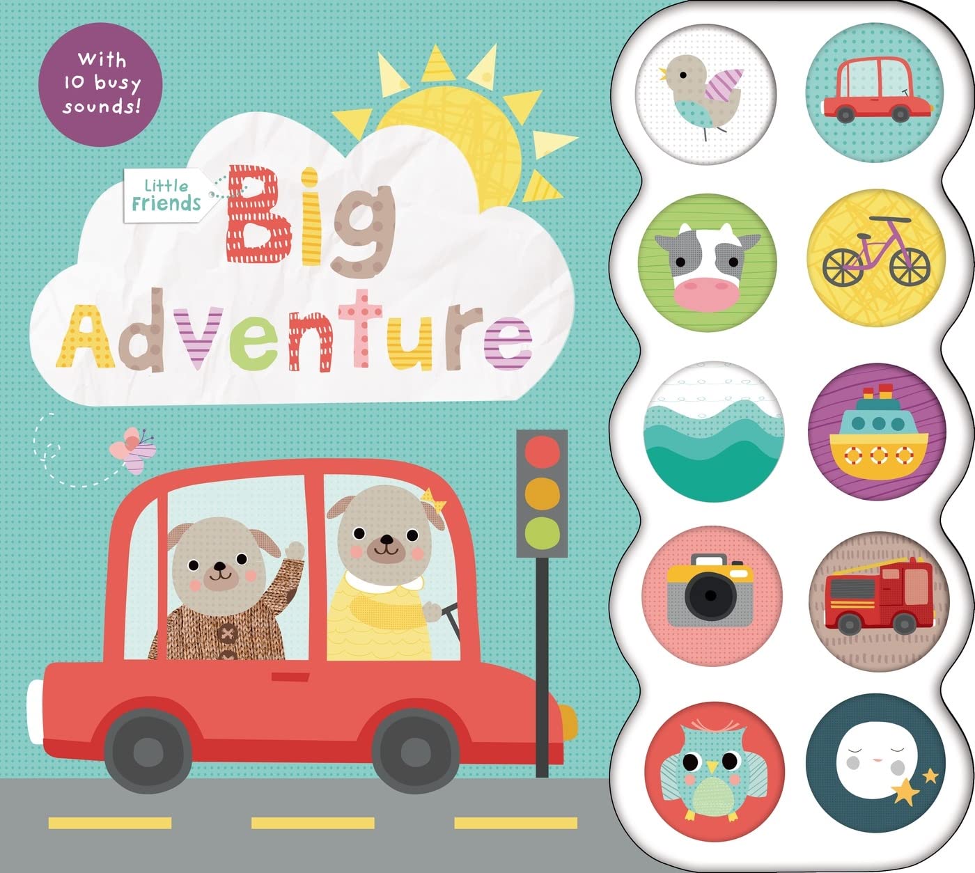 Little Friends: Big Adventure: With 10 Busy Sounds (Board Book)