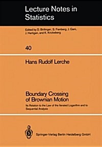 Boundary Crossing of Brownian Motion: Its Relation to the Law of the Iterated Logarithm and to Sequential Analysis (Paperback, 1986)