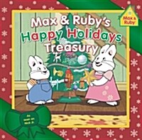 Max & Rubys Happy Holidays Treasury (Hardcover)