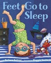 Feet, Go to Sleep (Hardcover)