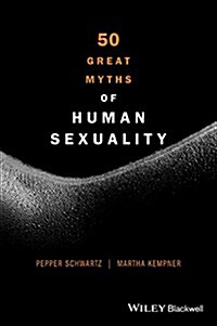 50 Great Myths of Human Sexuality (Paperback)