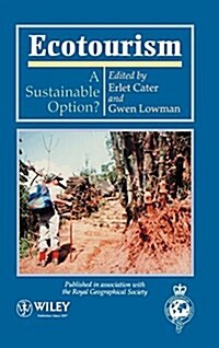 Ecotourism: A Sustainable Option? (Hardcover)