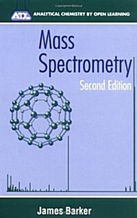 Mass Spectrometry: Analytical Chemistry by Open Learning (Paperback, 2)
