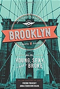 Off Track Planets Brooklyn Travel Guide for the Young, Sexy, and Broke (Hardcover)