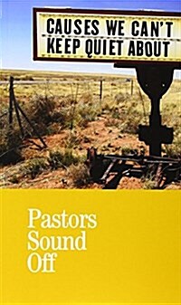 Pastors Sound Off: Causes We Cant Keep Quiet about (Paperback)