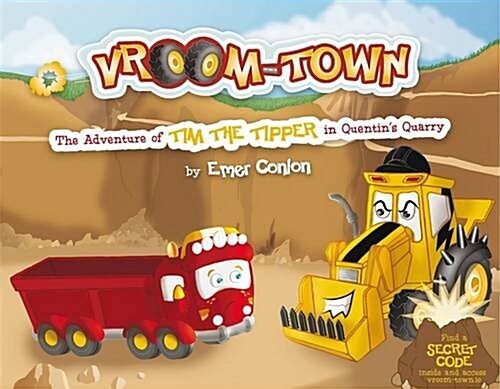 Vroom-Town: The Adventure of Tim the Tipper in Quentins Quarry (Hardcover)