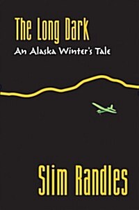 The Long Dark: An Alaskan Winters Tale (Paperback)