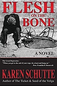 Flesh on the Bone: 3rd in a Trilogy of an American Family Immigration Saga (Paperback)