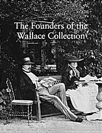 The Founders of the Wallace Collection (Paperback)