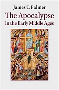 The Apocalypse in the Early Middle Ages (Hardcover)