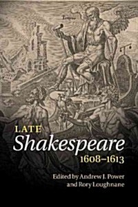 Late Shakespeare, 1608–1613 (Paperback)