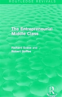 The Entrepreneurial Middle Class (Routledge Revivals) (Hardcover)