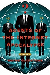 Agents of the Internet Apocalypse (Hardcover)