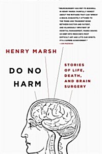 Do No Harm: Stories of Life, Death, and Brain Surgery (Hardcover)