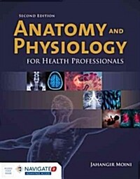 Anatomy and Physiology for Health Professionals (Paperback, 2, Revised)