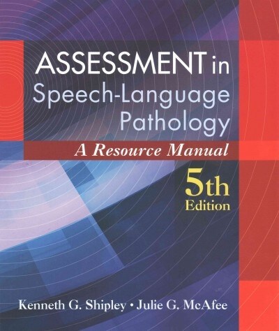 Assessment in Speech-Language Pathology: A Resource Manual (Book Only) (Spiral, 5)