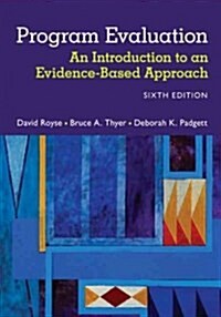 Program Evaluation: An Introduction to an Evidence-Based Approach (Paperback, 6, Revised)