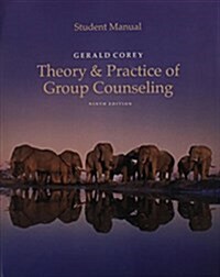 Student Manual for Coreys Theory and Practice of Group Counseling (Paperback, 9)