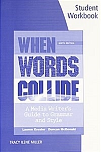 Student Workbook for Kessler/McDonalds When Words Collide, 9th (Paperback, 9)