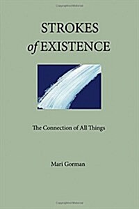 Strokes of Existence: The Connection of All Things (Paperback)