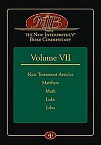 The New Interpreters(r) Bible Commentary Volume VII: The Gospels and Narrative Literature, Jesus and the Gospels, Matthew, and Mark (Hardcover)