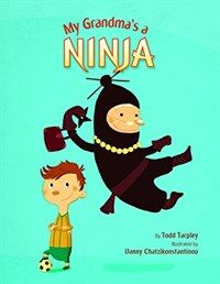 My Grandma's a Ninja (Hardcover)