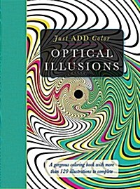 Just Add Color: Optical Illusions (Paperback)