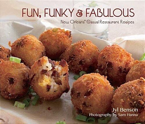 Fun, Funky and Fabulous: New Orleans Casual Restaurant Recipes (Paperback)