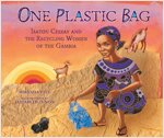 One Plastic Bag: Isatou Ceesay and the Recycling Women of the Gambia (Hardcover)