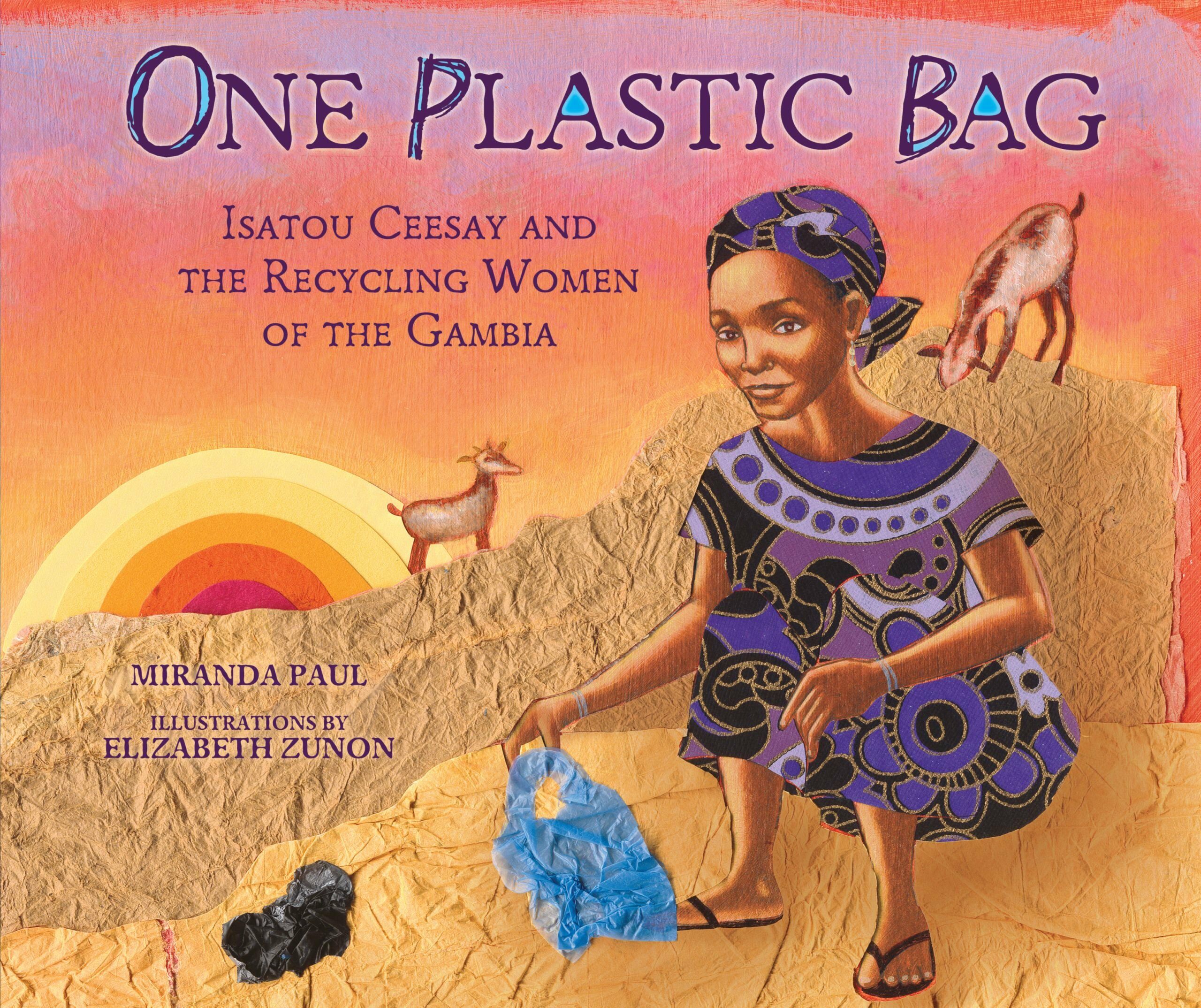 One Plastic Bag: Isatou Ceesay and the Recycling Women of the Gambia (Hardcover)