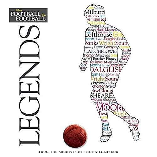 When Football Was Football: Legends (Hardcover)