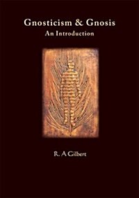 Gnosticism & Gnosis : An Introduction (Paperback)