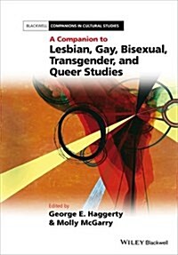 A Companion to Lesbian, Gay, Bisexual, Transgender, and Queer Studies (Paperback)