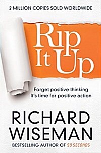 Rip it Up : Forget Positive Thinking, its Time for Positive Action (Paperback, Main Market Ed.)