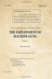 SS192 - The Employment of Machine Guns (Paperback)