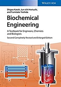 Biochemical Engineering: A Textbook for Engineers, Chemists and Biologists (Paperback, 2, Completely Revi)