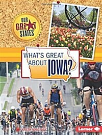 Whats Great about Iowa? (Library Binding)