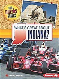 Whats Great about Indiana? (Library Binding)