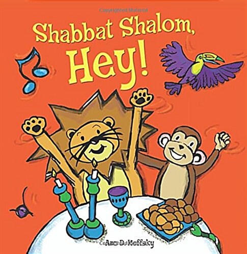 Shabbat Shalom, Hey! (Hardcover)