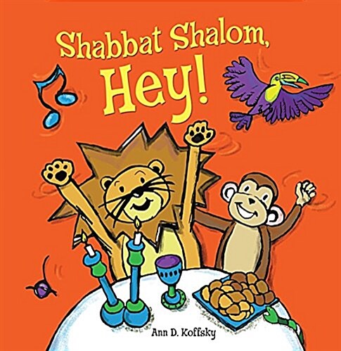 Shabbat Shalom, Hey! (Paperback)