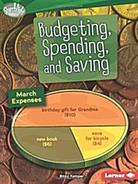 Budgeting, Spending, and Saving (Library Binding)