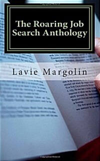 The Roaring Job Search Anthology: Lion Cub Job Search (Paperback)