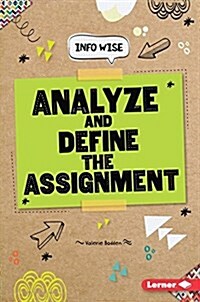 Analyze and Define the Assignment (Paperback)