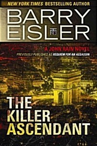 The Killer Ascendant: A John Rain Novel (Paperback)