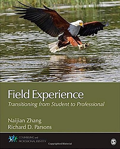 Field Experience: Transitioning from Student to Professional (Paperback)