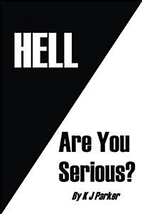 Hell: Are You Serious? (Paperback)