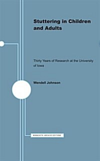 Stuttering in Children and Adults: Thirty Years of Research at the University of Iowa (Paperback)