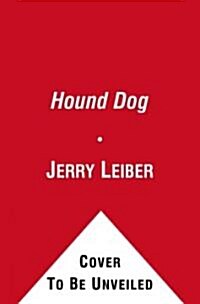 Hound Dog: The Leiber & Stoller Autobiography (Paperback)