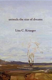 Animals the Size of Dreams (Paperback)